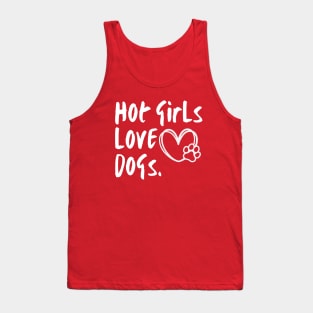 Making Extremely Hot Girls-love dogs Tank Top